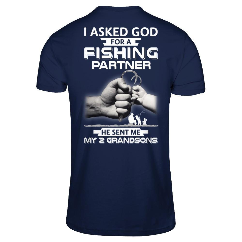 I Asked God For A Fishing Partner He Sent Me My Two Grandsons T-Shirt & Hoodie | Teecentury.com