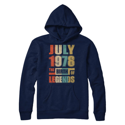 Vintage Retro July 1978 Birth Of Legends 44th Birthday T-Shirt & Hoodie | Teecentury.com