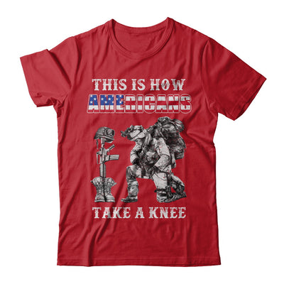 Veteran This Is How Americans Take A Kneel T-Shirt & Hoodie | Teecentury.com