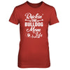 Rockin The Bulldog Mom Life T-Shirt & Tank Top | Teecentury.com