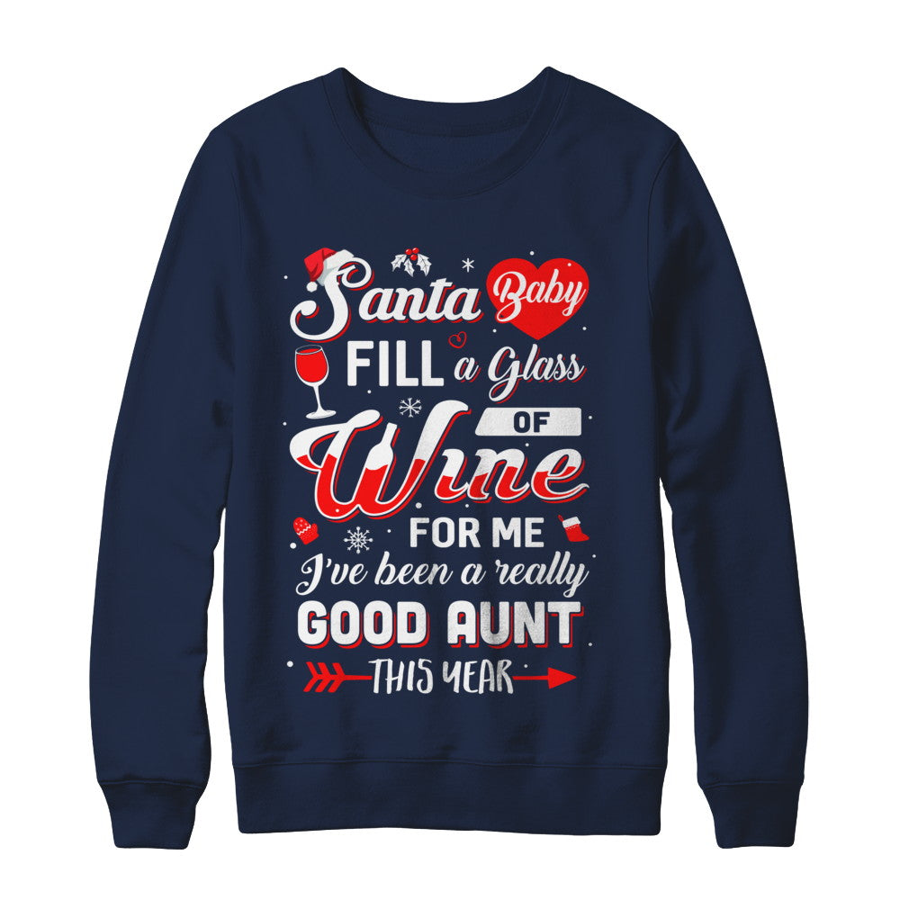 Santa Baby Fill A Glass Of Wine Good Aunt T-Shirt & Sweatshirt | Teecentury.com
