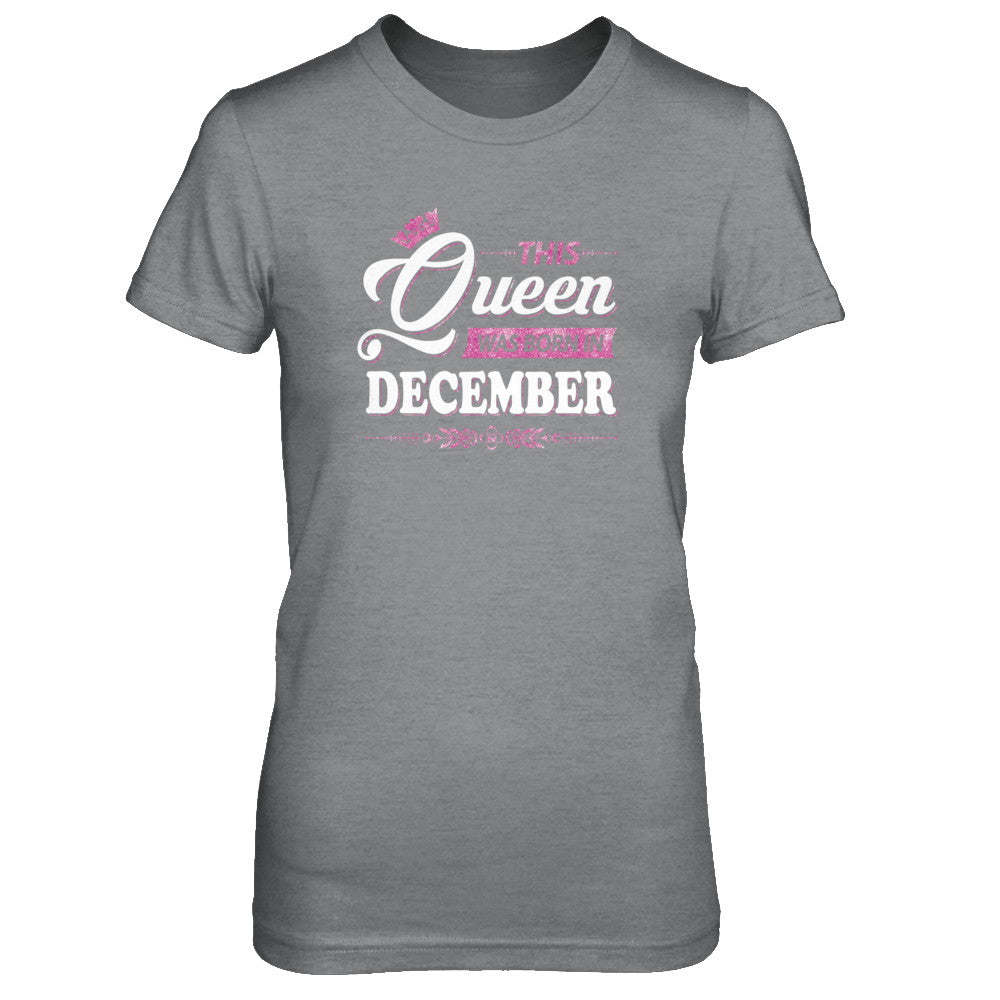 This Queen Was Born In December T-Shirt & Tank Top | Teecentury.com