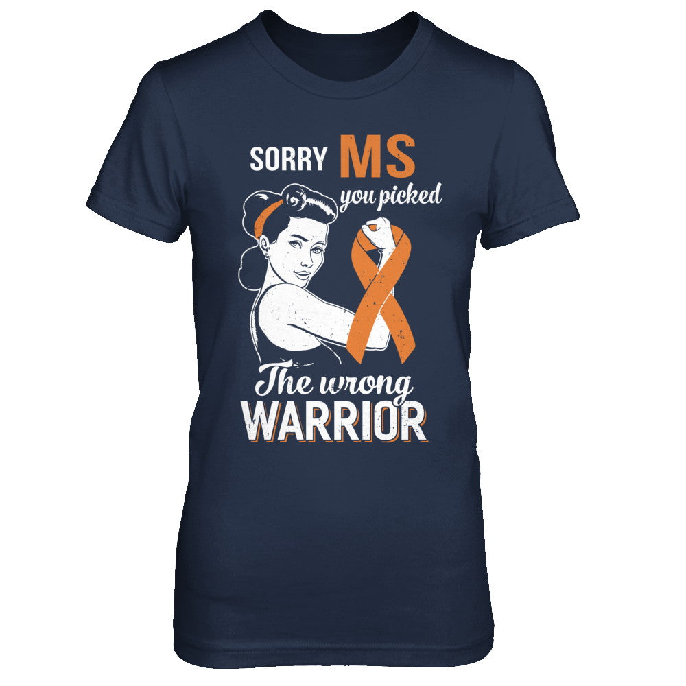 Sorry MS You Picked The Wrong Warrior Multiple Sclerosis T-Shirt & Hoodie | Teecentury.com