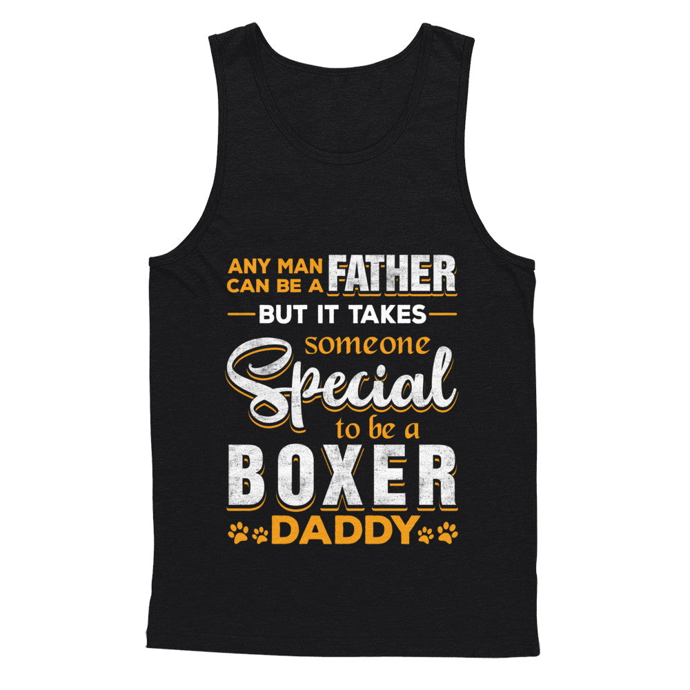 It Takes Someone To Be A Boxer Daddy T-Shirt & Hoodie | Teecentury.com