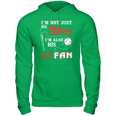 I'm Not Just His Mom I'm Also His Fan Baseball Mom T-Shirt & Hoodie | Teecentury.com