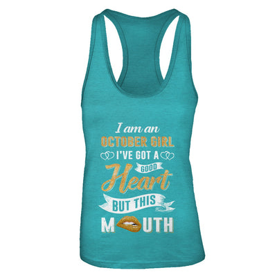 I Am An October Girl I've Got A Good Heart Birthday T-Shirt & Tank Top | Teecentury.com