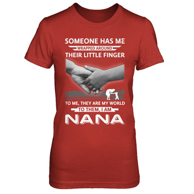 Someone Has Me Wrapped Around Their Little Finger Nana T-Shirt & Hoodie | Teecentury.com