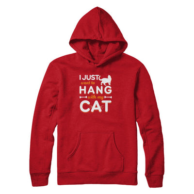 I Just Want To Hang With My Cat T-Shirt & Tank Top | Teecentury.com