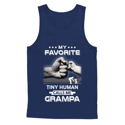 My Favorite Tiny Human Calls Me Grampa T-Shirt & Hoodie | Teecentury.com