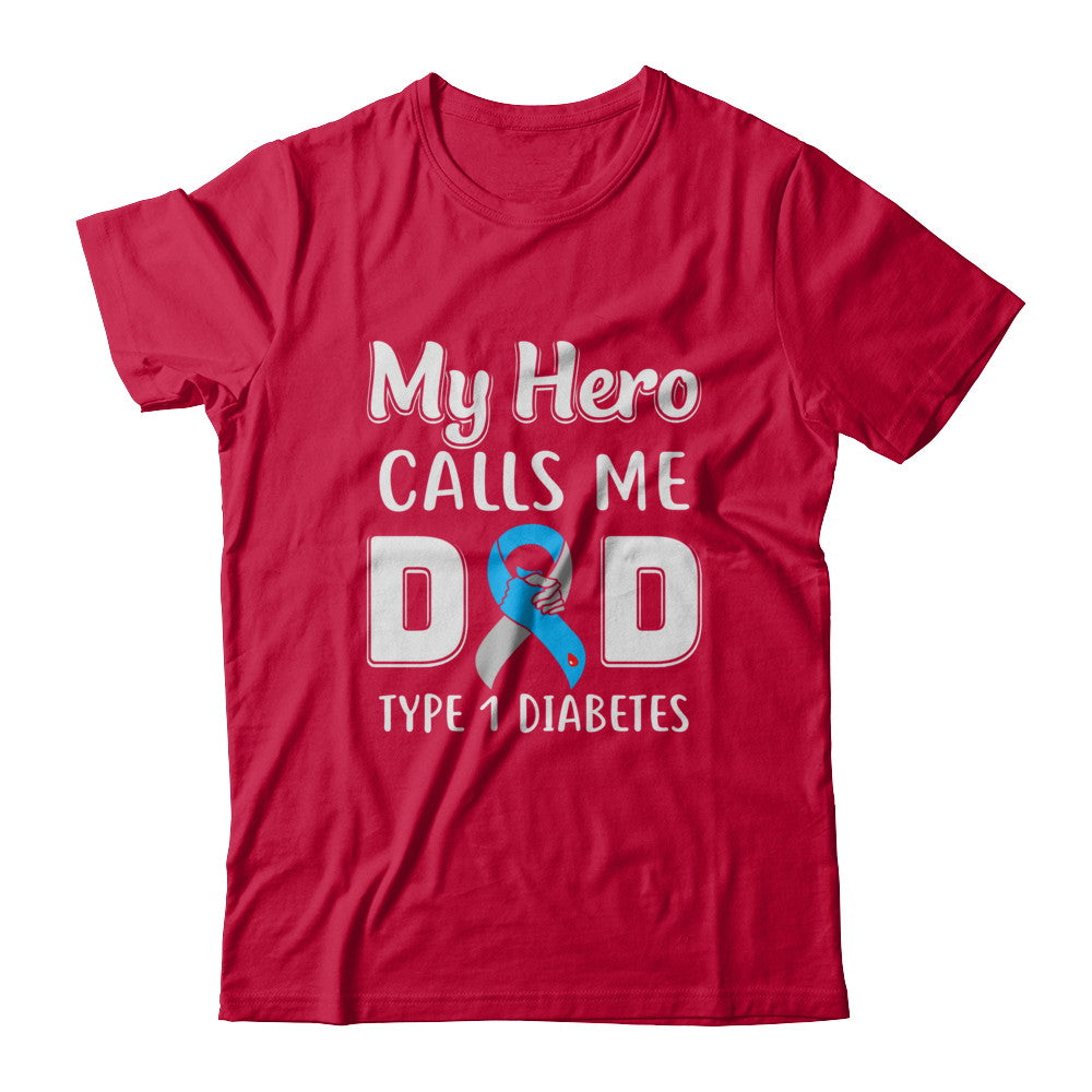 Son Daughter My Hero Calls Me Dad T1D Type1 Diabetes T-Shirt & Hoodie | Teecentury.com