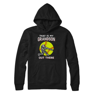 That's My Grandson Out There Softball Grandma Papa T-Shirt & Hoodie | Teecentury.com