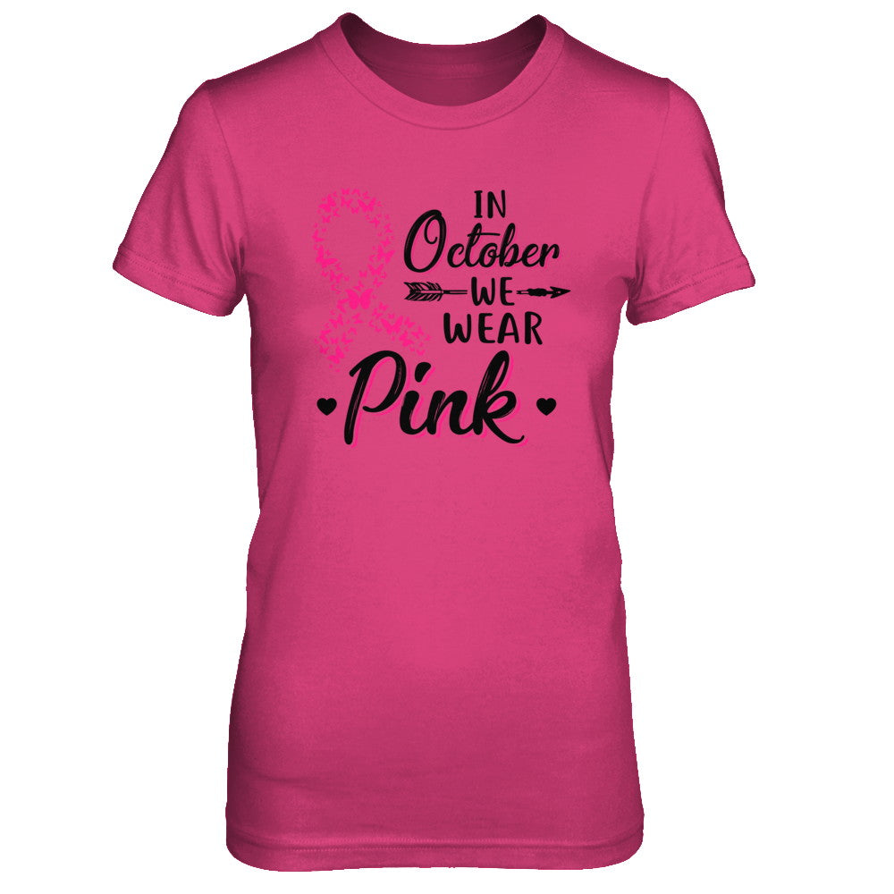 In October We Wear Pink Breast Cancer Awareness T-Shirt & Hoodie | Teecentury.com
