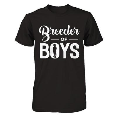 Breeder Of Boys T-Shirt & Hoodie | Teecentury.com