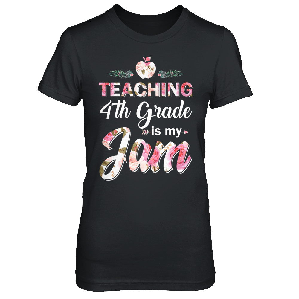 Teaching 4th Grade Is My Jam Back To School Teacher T-Shirt & Hoodie | Teecentury.com