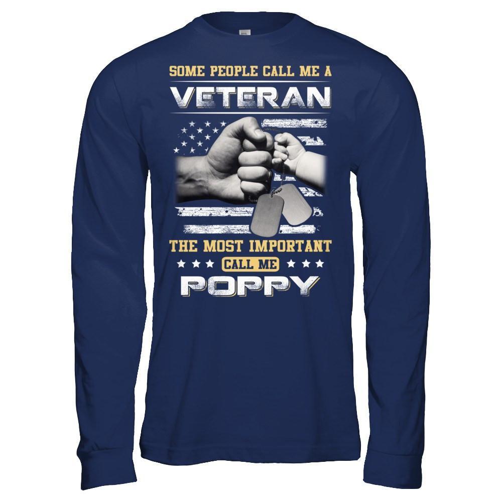 Some People Call Me Veteran The Most Important Call Me Poppy T-Shirt & Hoodie | Teecentury.com