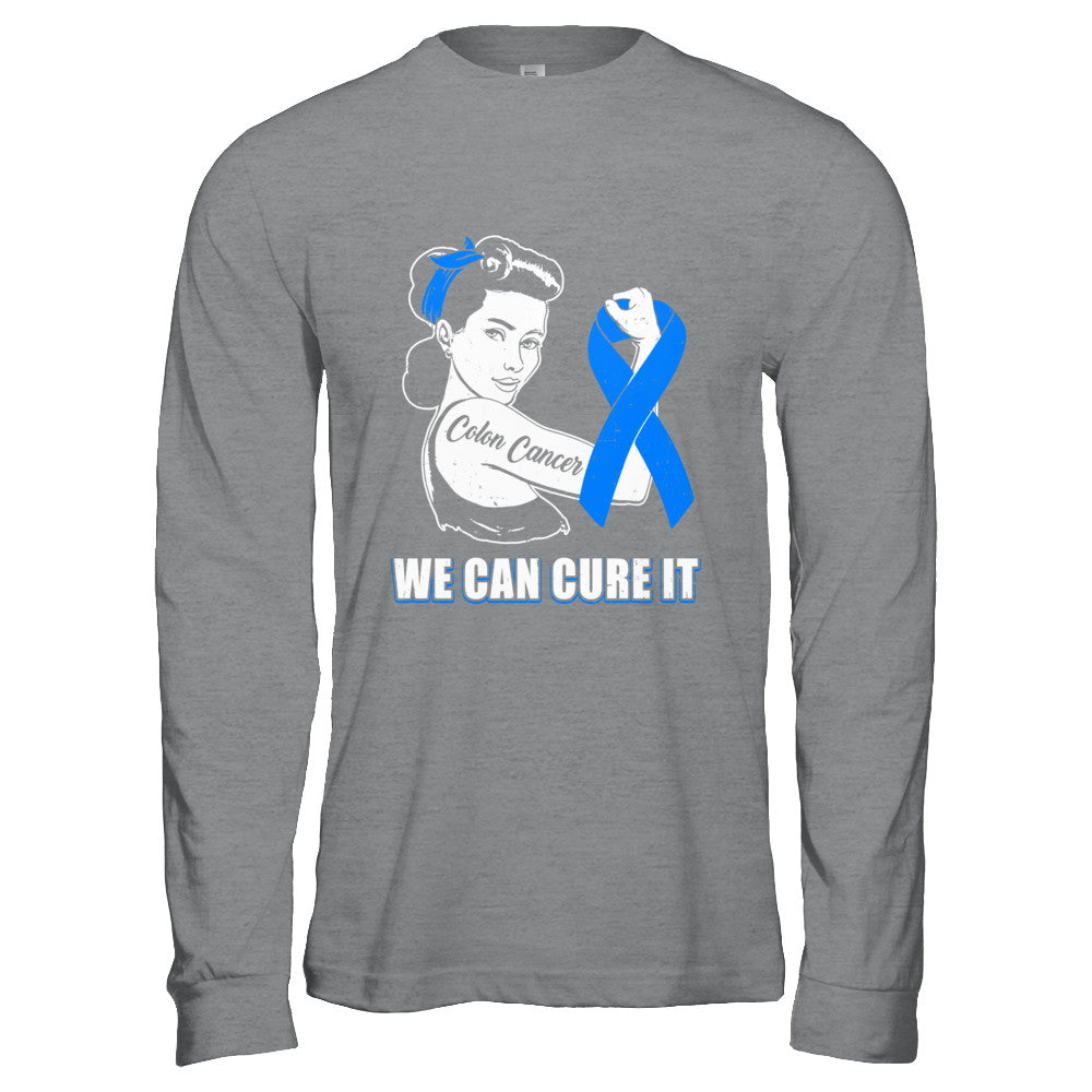 Colon Cancer Awareness Survivor We Can Cure It T-Shirt & Hoodie | Teecentury.com
