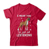 I Hear You I'm Just Not Listening Funny Boxer T-Shirt & Hoodie | Teecentury.com