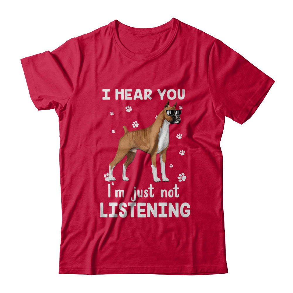 I Hear You I'm Just Not Listening Funny Boxer T-Shirt & Hoodie | Teecentury.com