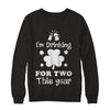 Drinking For Two St Patricks Day Pregnancy Gift T-Shirt & Hoodie | Teecentury.com