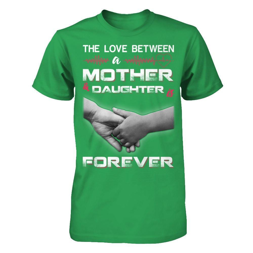 The Love Between A Mother and Daughter Is Forever T-Shirt & Hoodie | Teecentury.com