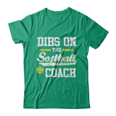 Dibs On The Coach Softball T-Shirt & Hoodie | Teecentury.com