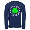 Let's Get Lucked Up St. Patrick's Day T-Shirt & Hoodie | Teecentury.com