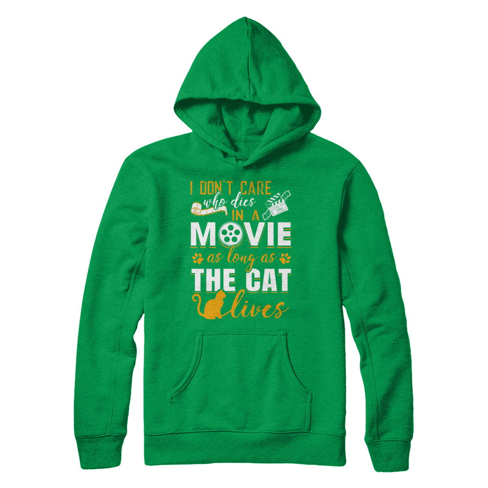 I Don't Care Who Dies In A Movie As Long As The Cat Lives T-Shirt & Hoodie | Teecentury.com