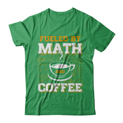 Fueled By Math And Coffee T-Shirt & Hoodie | Teecentury.com