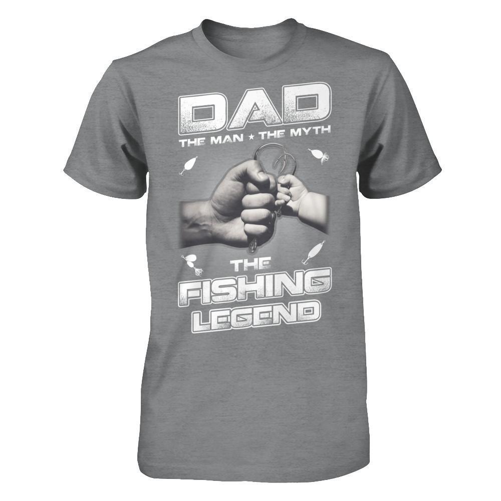 Dad The Man The Myth The Fishing Legend T-Shirt & Hoodie | Teecentury.com