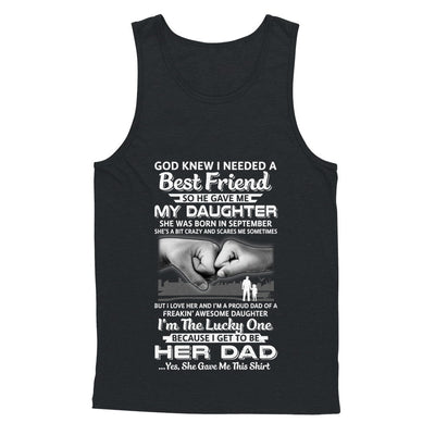 I Needed A Best Friend He Gave Me My Daughter September Dad T-Shirt & Hoodie | Teecentury.com