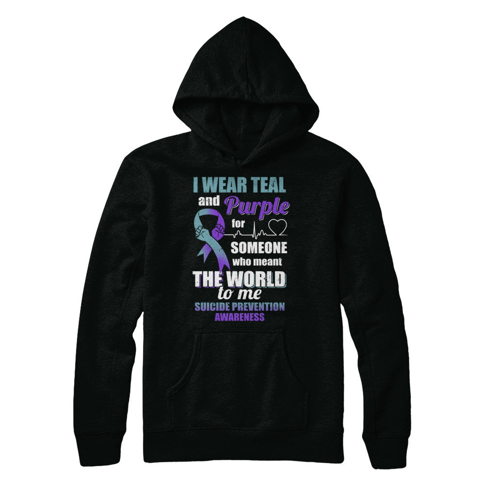 I Wear Teal And Purple For Someone Suicide Prevention Awareness