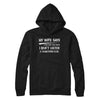 My Wife Says I Only Have Two Faults T-Shirt & Hoodie | Teecentury.com