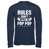 Grandfather Rules Don't Apply To Pop Pop T-Shirt & Hoodie | Teecentury.com