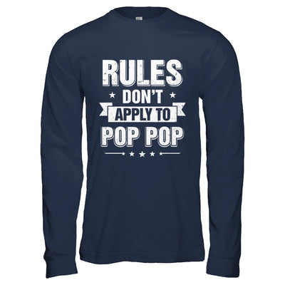 Grandfather Rules Don't Apply To Pop Pop T-Shirt & Hoodie | Teecentury.com