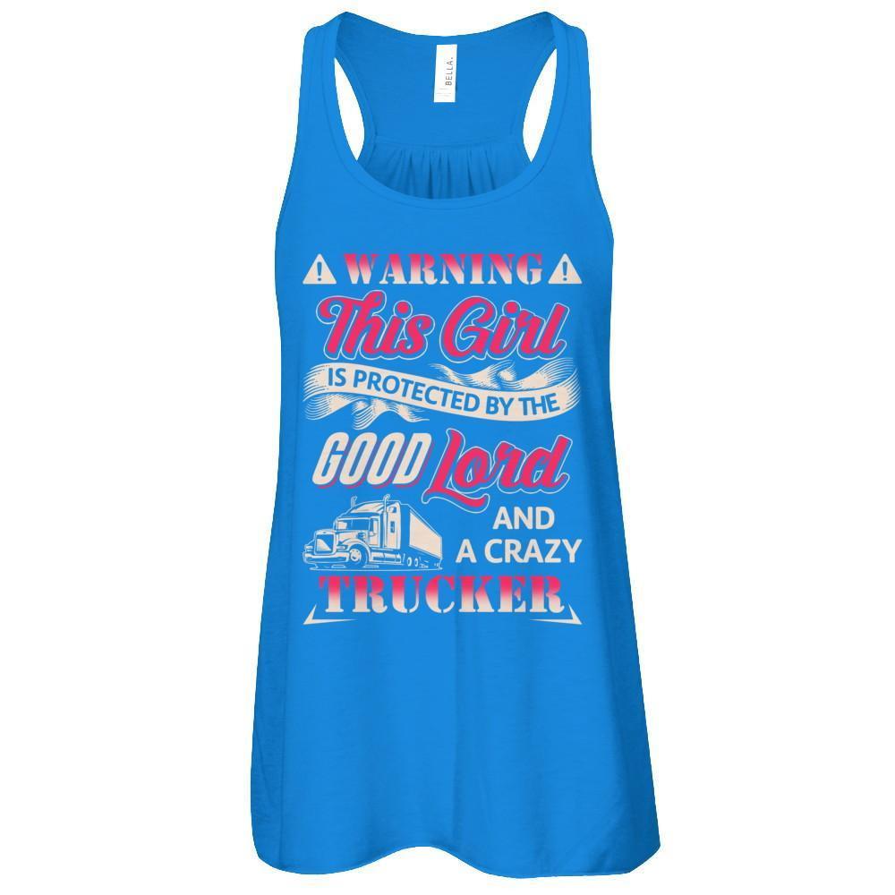 This Girl Is Protected By The Good Lord And A Crazy Trucker T-Shirt & Tank Top | Teecentury.com