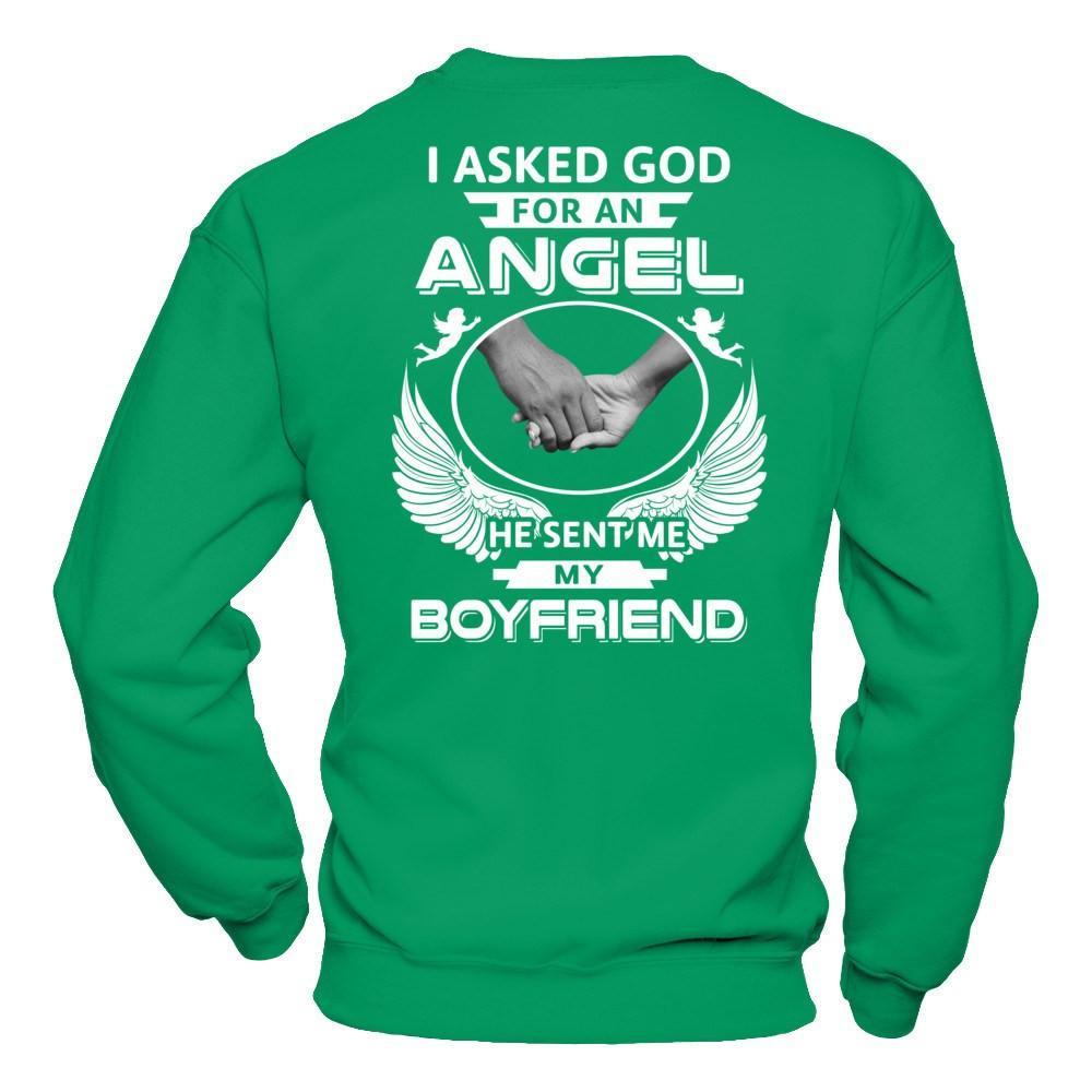 I Asked God For An Angel He Sent Me My Boyfriend T-Shirt & Hoodie | Teecentury.com