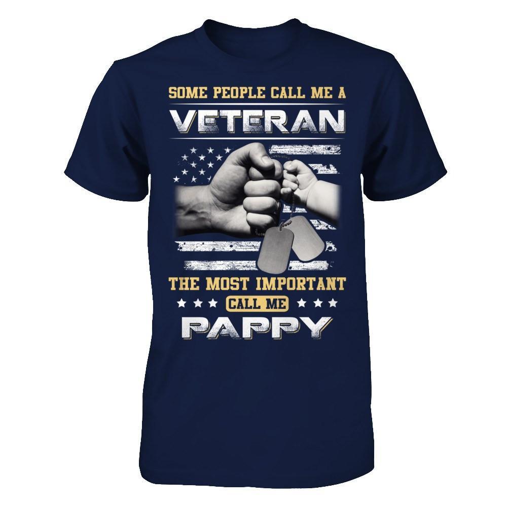 Some People Call Me Veteran The Most Important Call Me Pappy T-Shirt & Hoodie | Teecentury.com