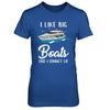 I Like Big Boats And I Cannot Lie Family Cruising Trip T-Shirt & Hoodie | Teecentury.com