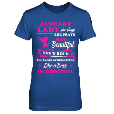 January Lady She Slays She Prays She's Beautiful She's Bold T-Shirt & Hoodie | Teecentury.com