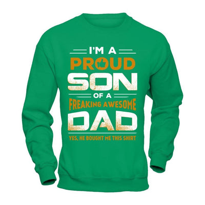 I'm A Proud Son Of A Freaking Awesome Dad T-Shirt & Hoodie | Teecentury.com