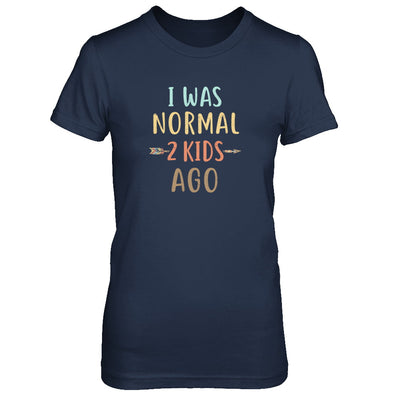 I Was Normal 2 Kids Ago Funny Mommy Mom Mothers Day T-Shirt & Tank Top | Teecentury.com