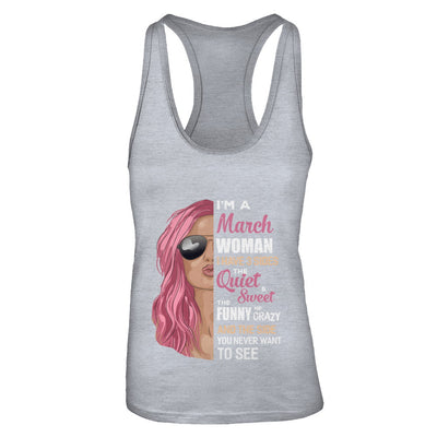 Im A March Woman I Have 3 Sides March Girl Birthday Gift T-Shirt & Tank Top | Teecentury.com