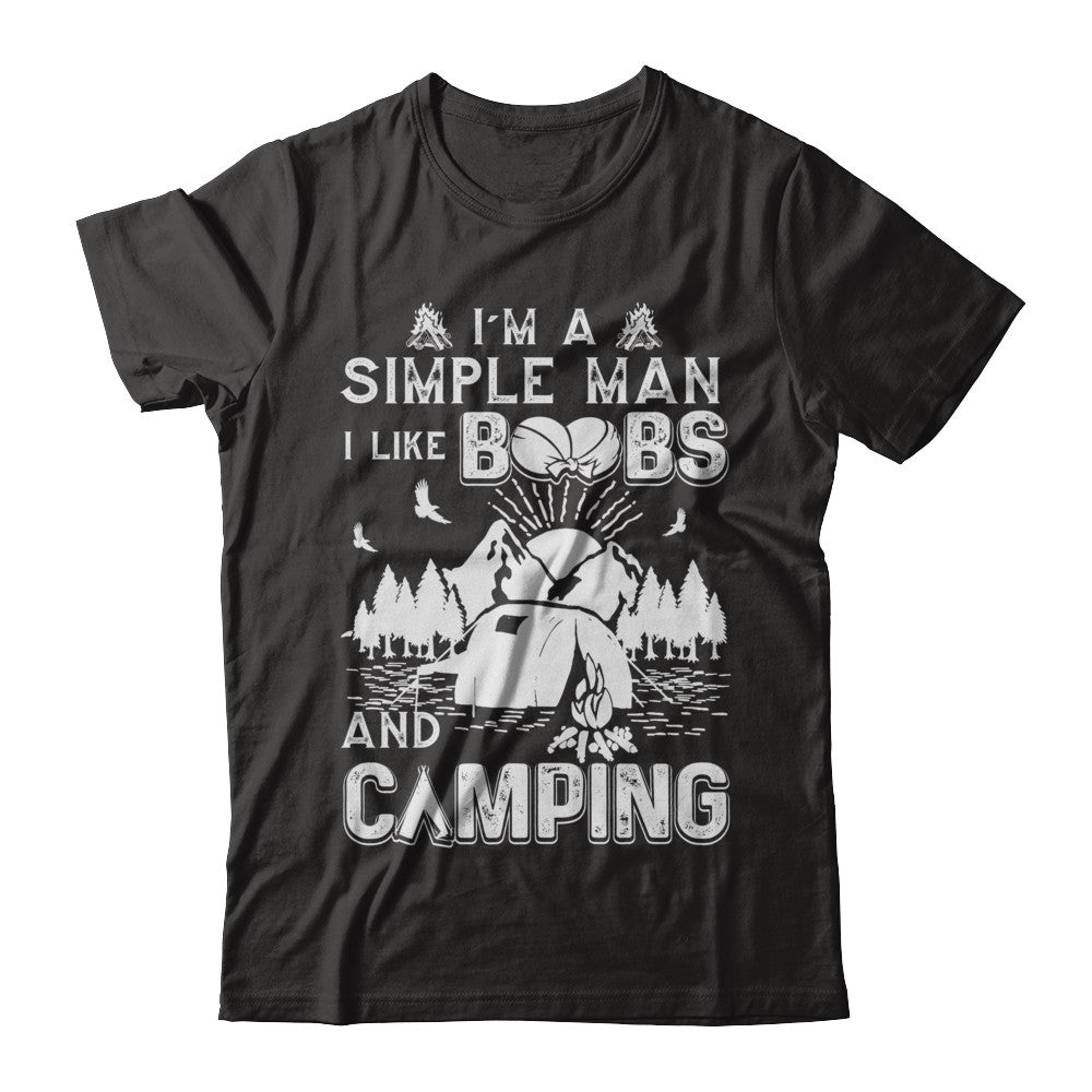 boob tent I'm A Simple Man I Like Boobs And Camping Shirt & Hoodie
