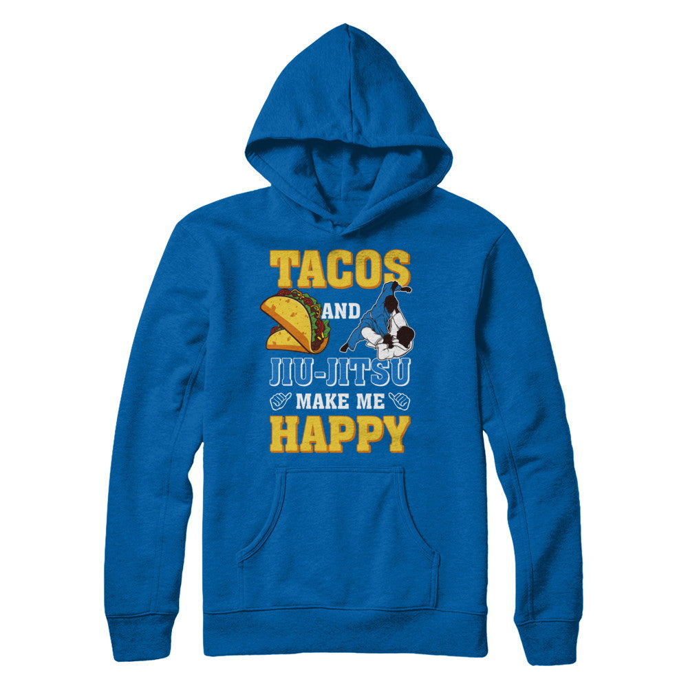 Tacos And Jiu Jitsu Make Me Happy T-Shirt & Hoodie | Teecentury.com