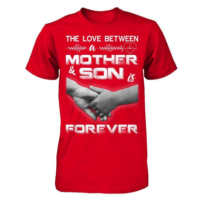 The Love Between A Mother And Son Is Forever T-Shirt & Hoodie | Teecentury.com