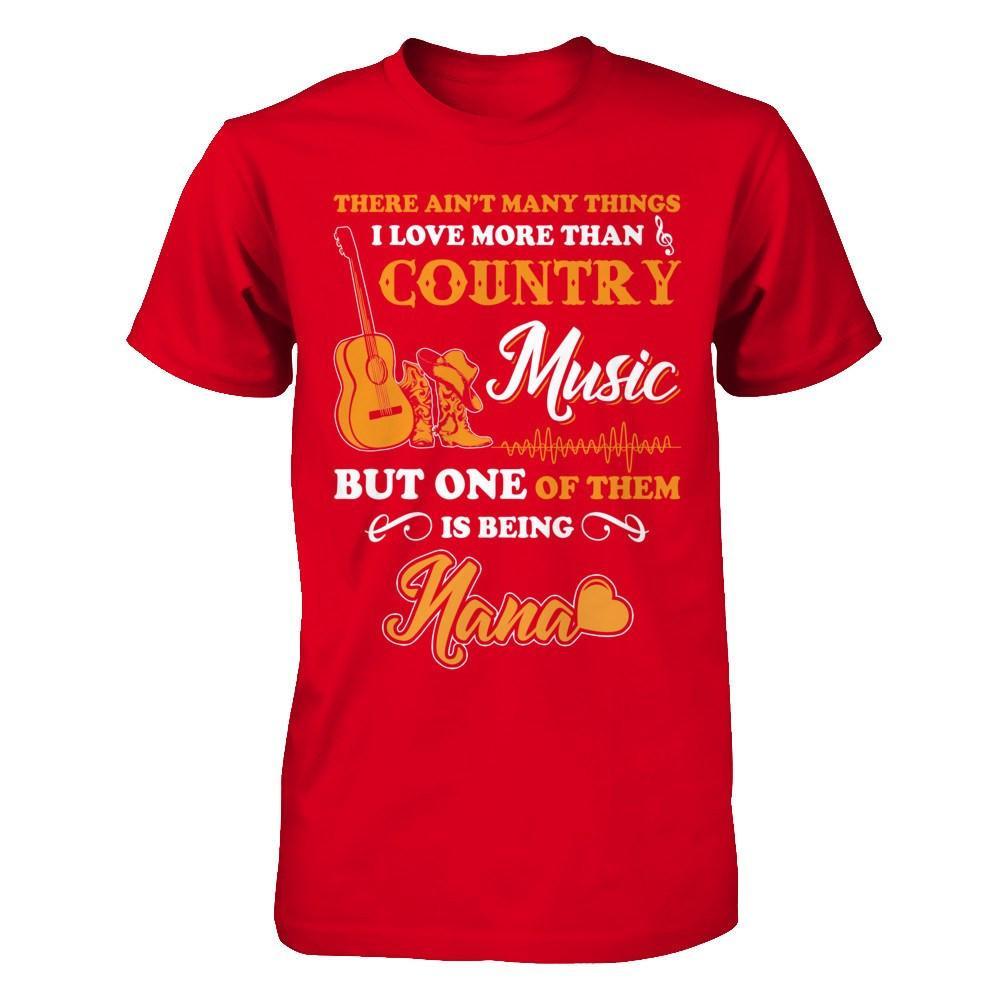 I Love More Than Country Music But One Of Them Is Being Nana T-Shirt & Hoodie | Teecentury.com