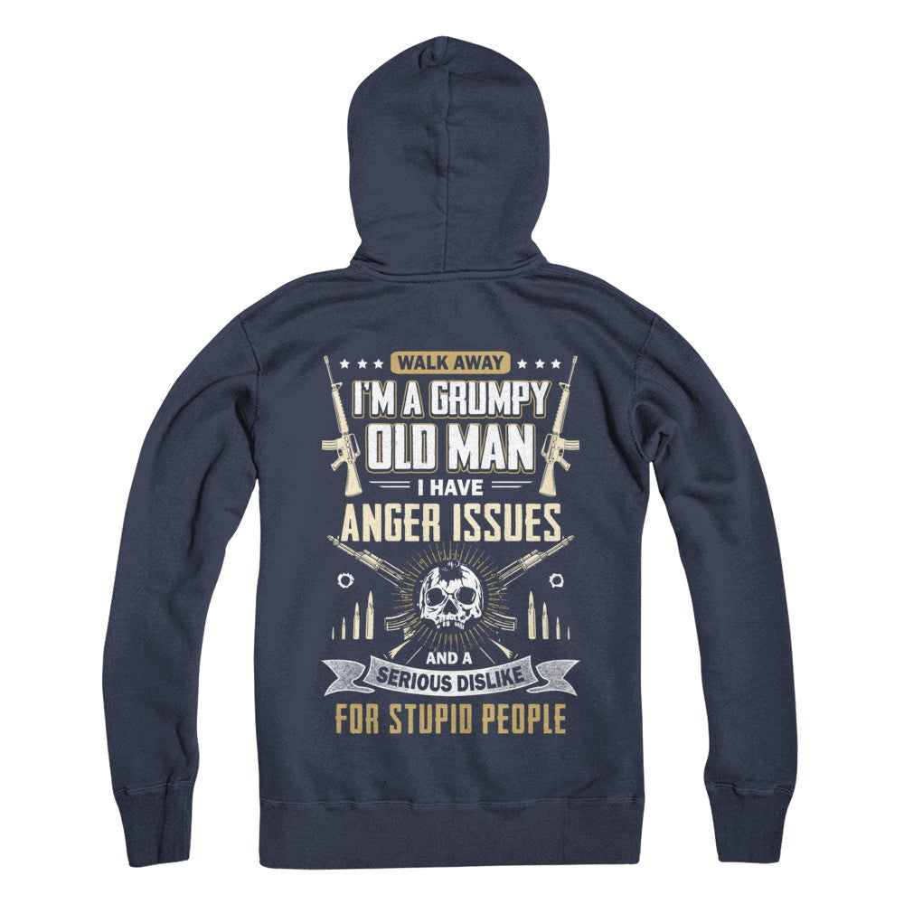 Walk Away I Am Grumpy Old Man I Have Anger Issues T-Shirt & Hoodie | Teecentury.com