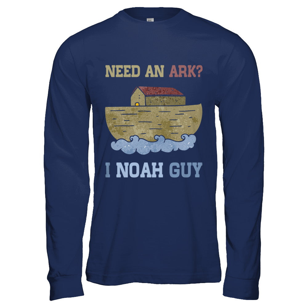 Need An Ark I Noah Guy T-Shirt & Hoodie | Teecentury.com
