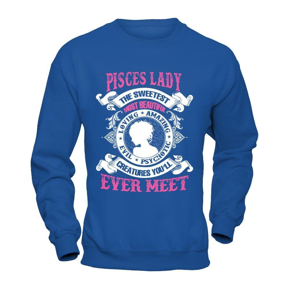 Pisces Lady The Sweetest Most Beautiful Love Amazing T-Shirt & Hoodie | Teecentury.com