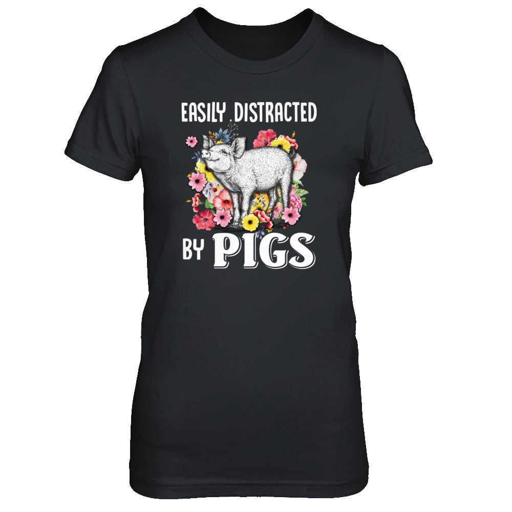 Easily Distracted By Pigs T-Shirt & Tank Top | Teecentury.com